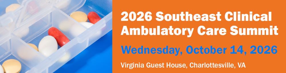 2026 Southeast Clinical Ambulatory Care Summit Banner